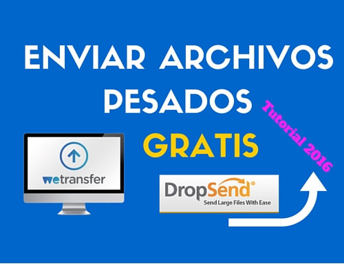 cómo enviar archivos pesados y grandes