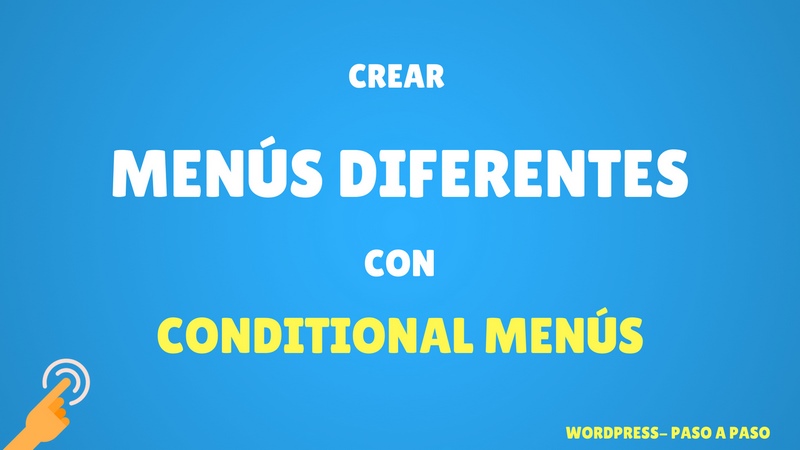 crear menus diferentes con conditional menus