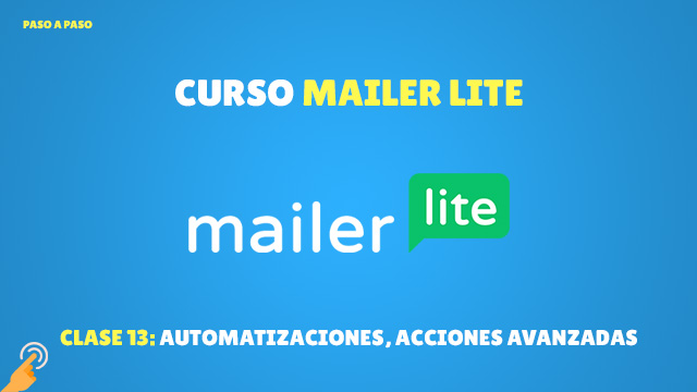 Curso MailerLite Automatizaciones y acciones avanzadas