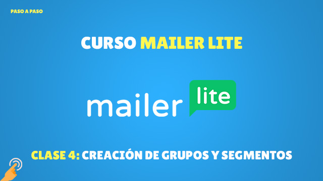Curso MailerLite creación de grupos y segmentos