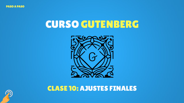 Curso Gutenberg: ajustes finales