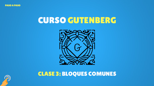 Curso Gutenberg: Bloques comunes