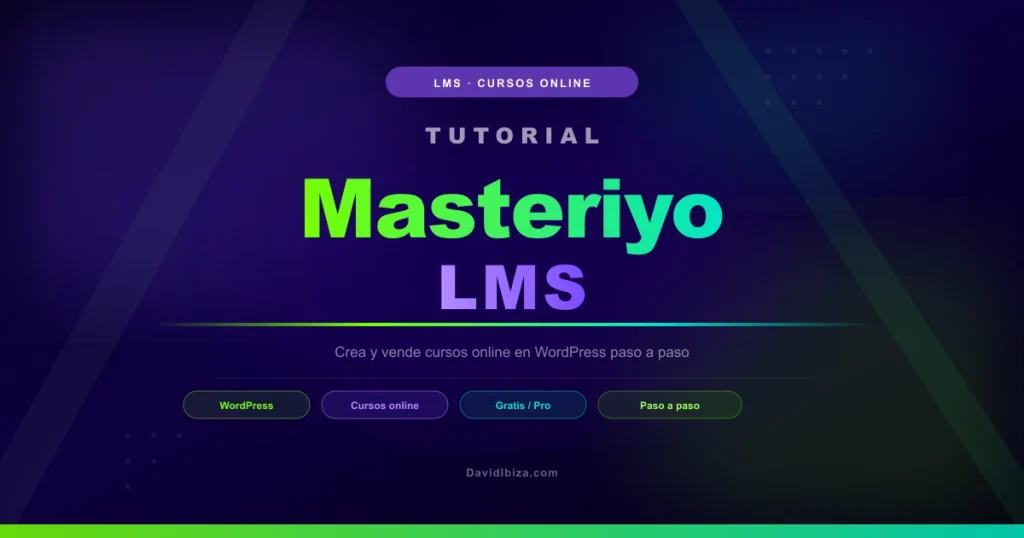 Tutorial Masteriyo LMS para WordPress: crea y vende cursos online paso a paso desde cero – DavidIbiza.com