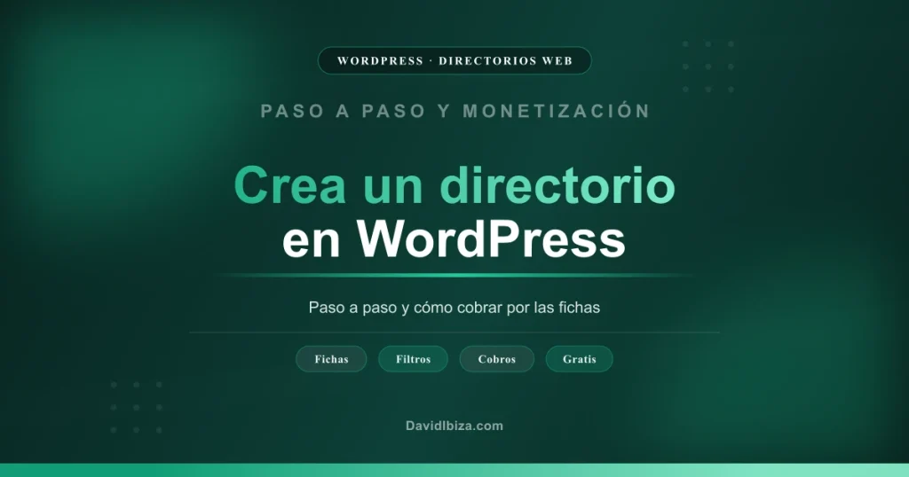Cómo crear un directorio en WordPress paso a paso y cobrar por las fichas