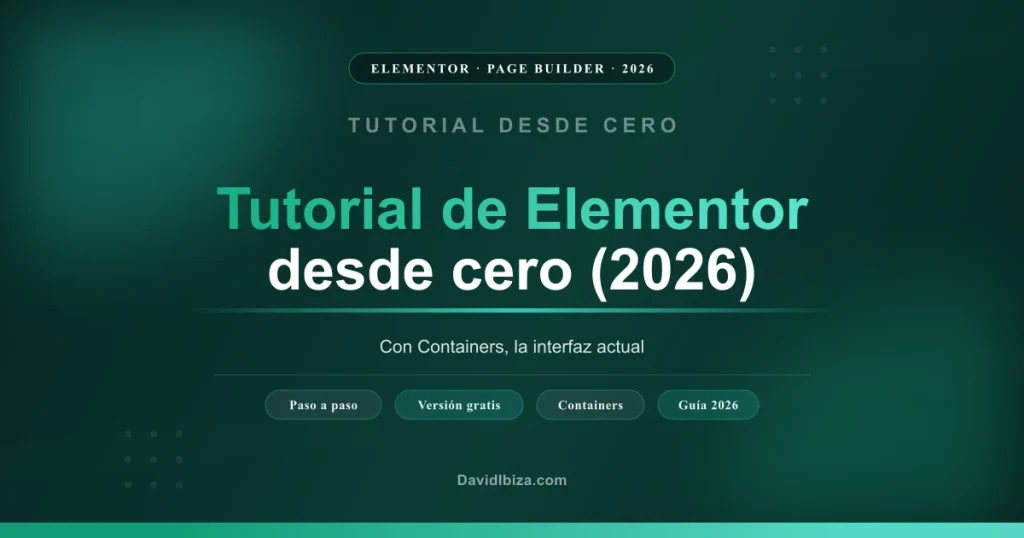 Tutorial de Elementor en español desde cero, guía 2026