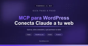 MCP para WordPress: qué es y cómo conectar Claude a tu web paso a paso
